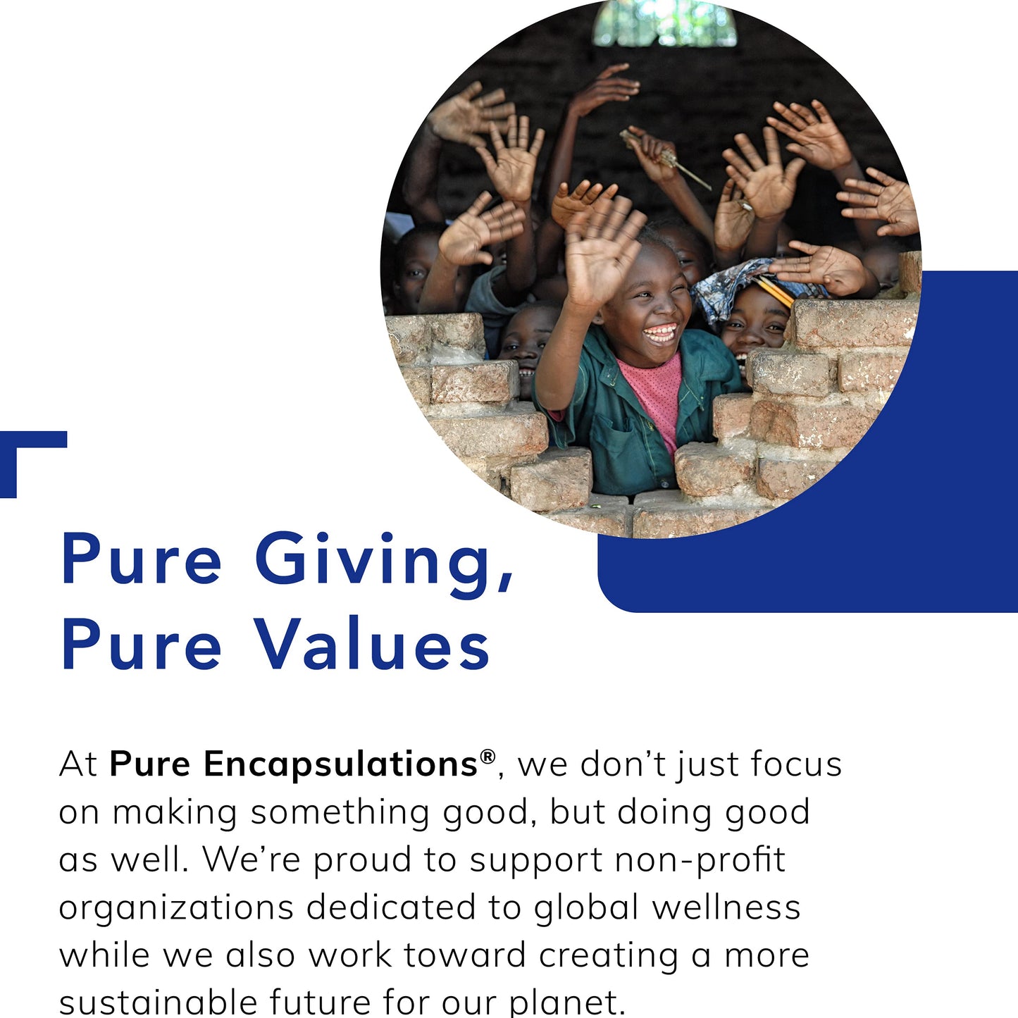 Children's hands reaching up with a text overlay about Pure Encapsulations' commitment to non-profit organizations.