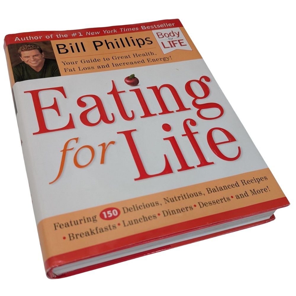 Eating for Life cookbook by Bill Phillips featuring 150 balanced recipes for healthy weight loss